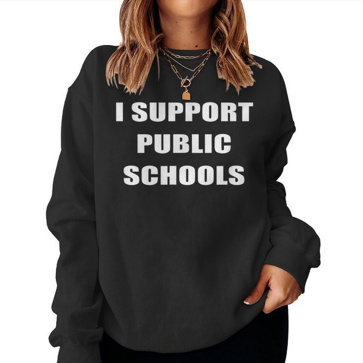 I Support Public Schools Teacher Support Women Sweatshirt