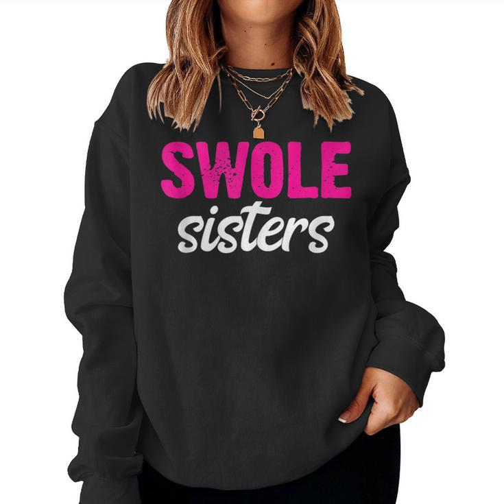 Swole Sisters Bff Best Friends Forever Weightlifting Women Sweatshirt