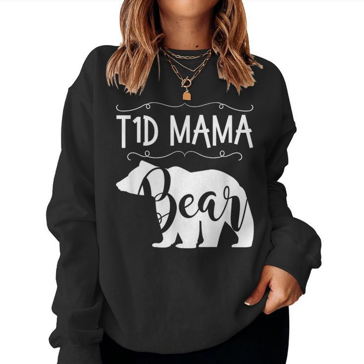 T1d Mama Bear Type1 Diabetes T1 T Mom Awareness Women Sweatshirt