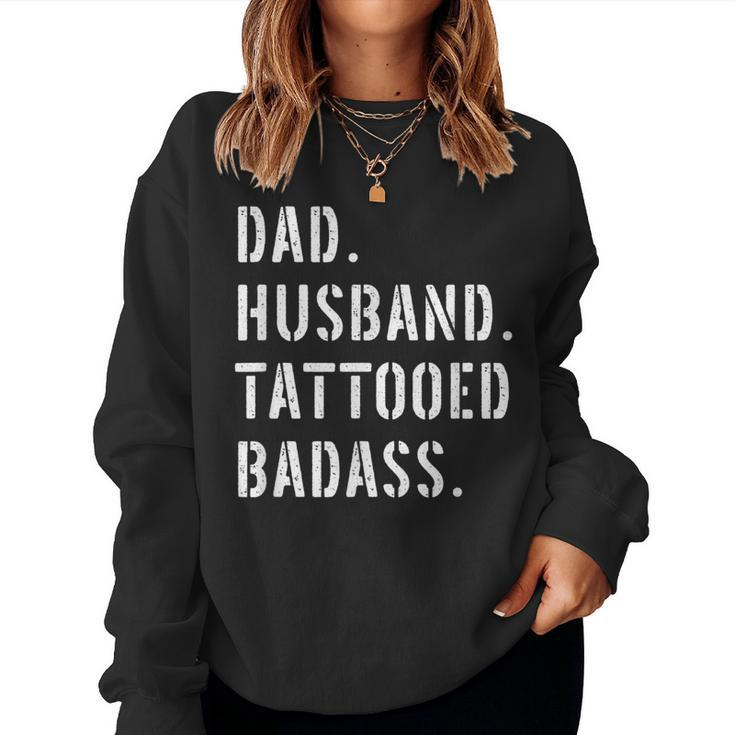 Tattoo Tattooed Dad From Daughter Son Wife Women Sweatshirt