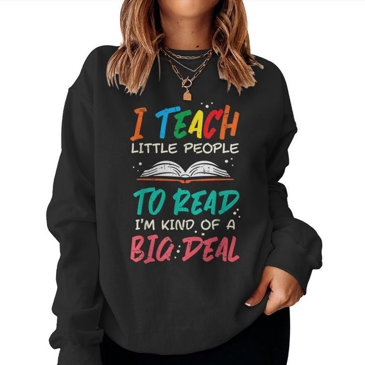 I Teach Little People To Read Book Teacher Women Men For Teacher Women Sweatshirt