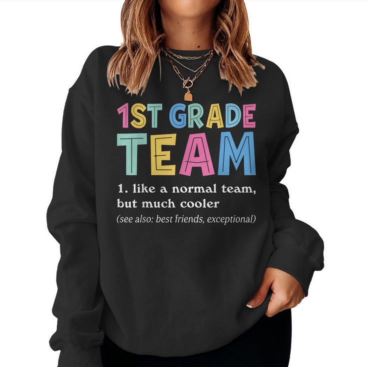 Teacher 1St Grade Team Like A Normal Team But Much Cooler Women Sweatshirt