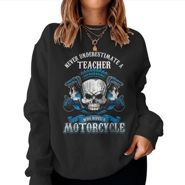 Teacher Biker Never Underestimate Motorcycle Skull Women Sweatshirt