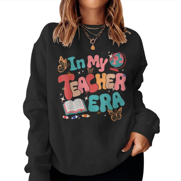 In My Teacher Era Back To School Retro First Day Of School Women Sweatshirt