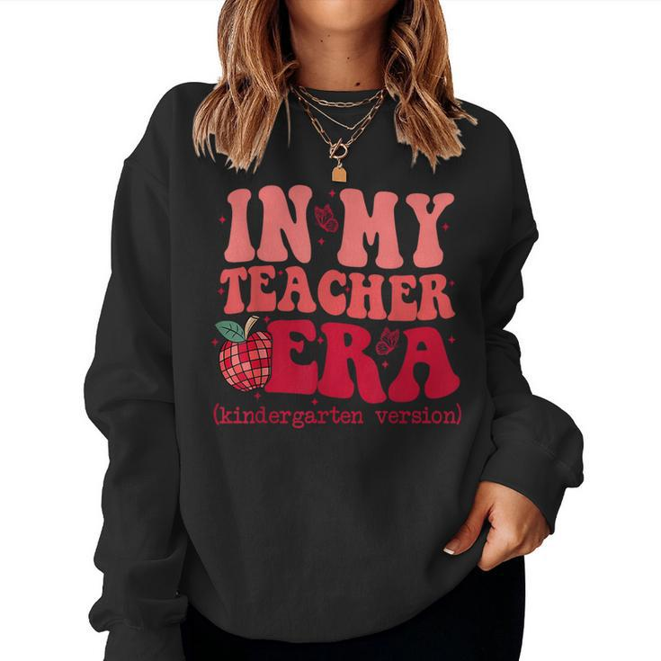 In My Teacher Era Back To School Kindergarten Teacher Team Women Sweatshirt