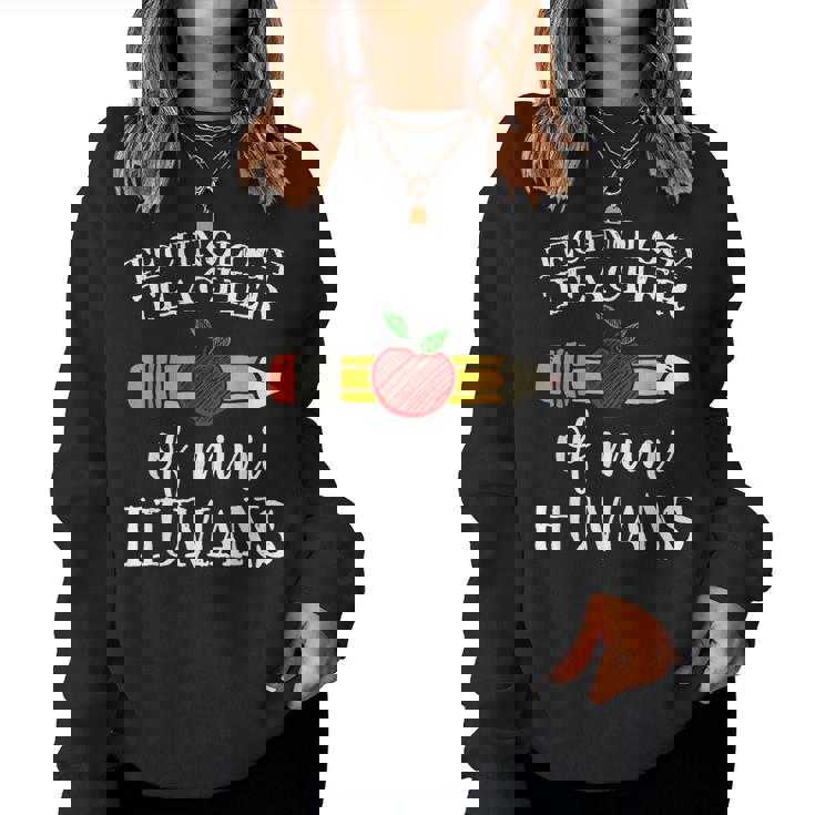 Technology Teacher Of Mini Humans Computer Team Women Sweatshirt