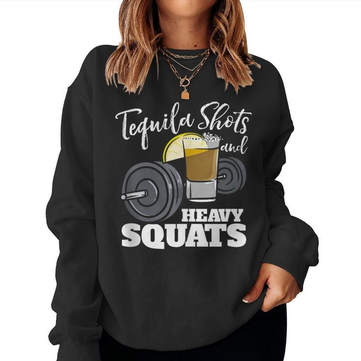 Tequila Shots And Heavy Squats Tequila Women Sweatshirt