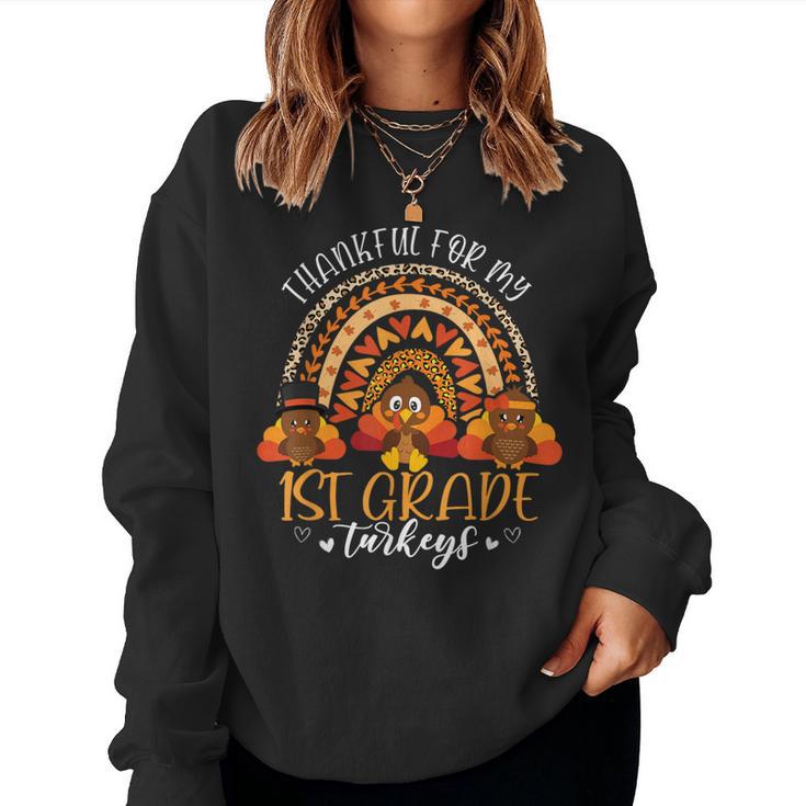 Thankful For My 1St Grade Turkeys Thanksgiving Teacher Women Sweatshirt