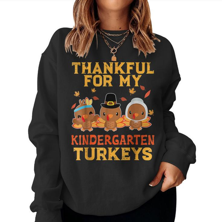 Thankful For My Kindergarten Turkeys Thanksgiving Teacher Women Sweatshirt