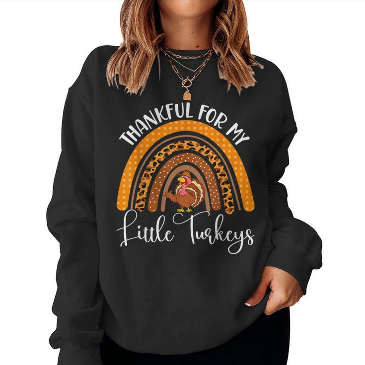 Thankful For My Little Turkeys Thanksgiving Teacher Rainbow Women Sweatshirt