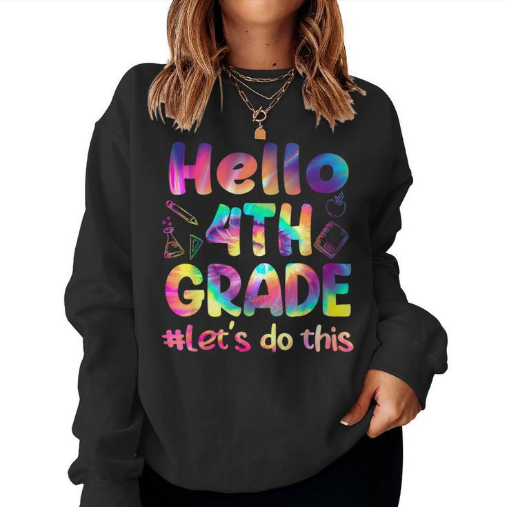 Tie Dye Hello 4Th Grade Let Do This Funny Back To School  Women Crewneck Graphic Sweatshirt