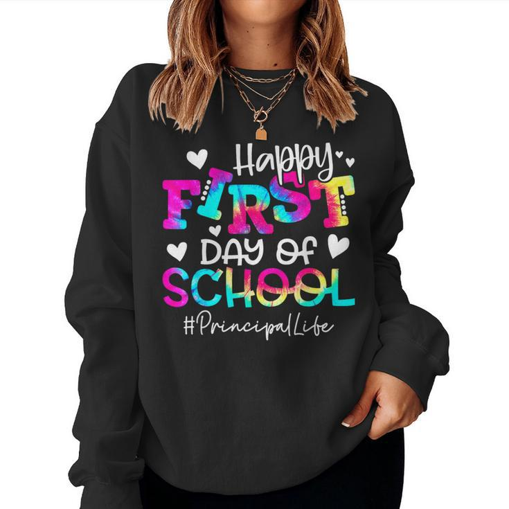 Tie Dye Principal Happy First Day Of School Teacher Women Sweatshirt