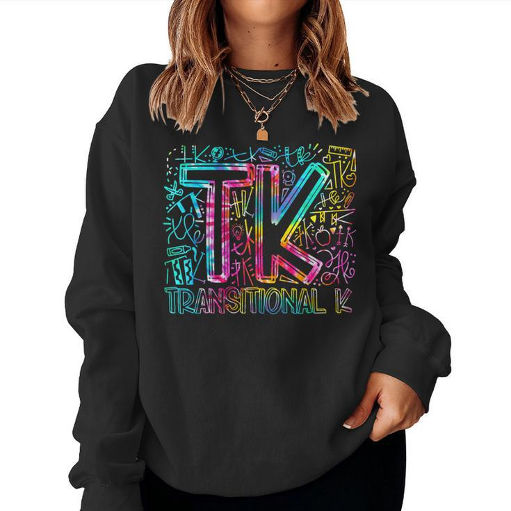 Tie Dye Tk Typography Transitional K Teacher Back To School Women Sweatshirt