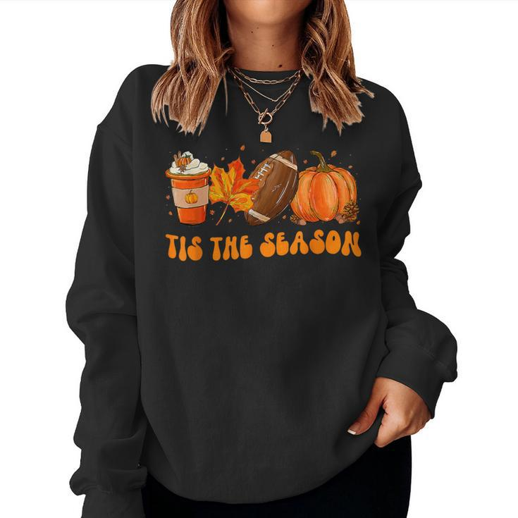 Tis The Season Football Football Fall Thanksgiving Women Sweatshirt