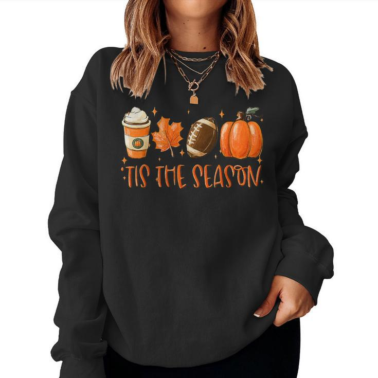 Tis The Season Pumpkin Leaf Latte Fall Thanksgiving Football Women Sweatshirt