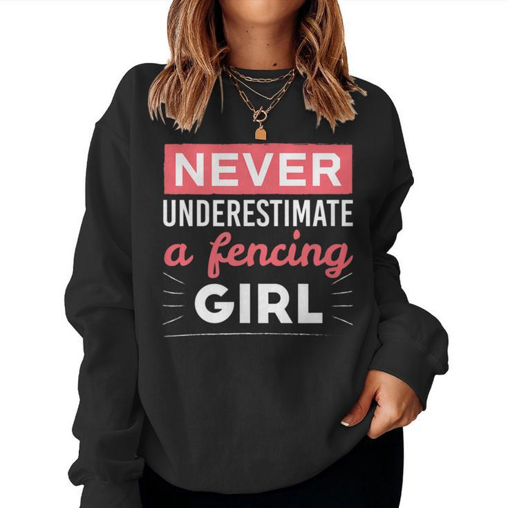 Never Underestimate A Fencing Girl Fencing Women Sweatshirt