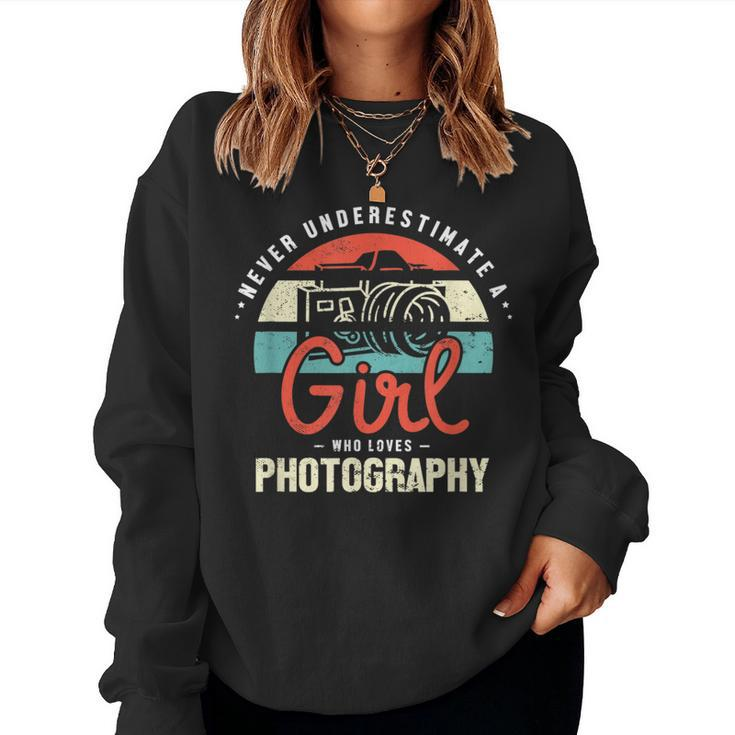 Never Underestimate A Girl Who Photography Photographer Women Sweatshirt