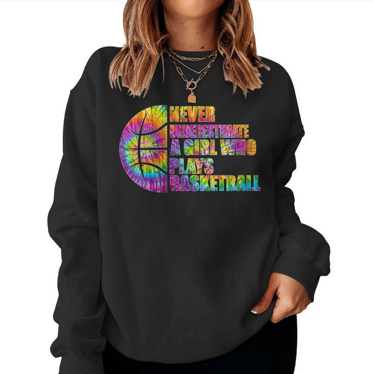 Never Underestimate A Girl Who Plays Basketball Girl Power Women Sweatshirt