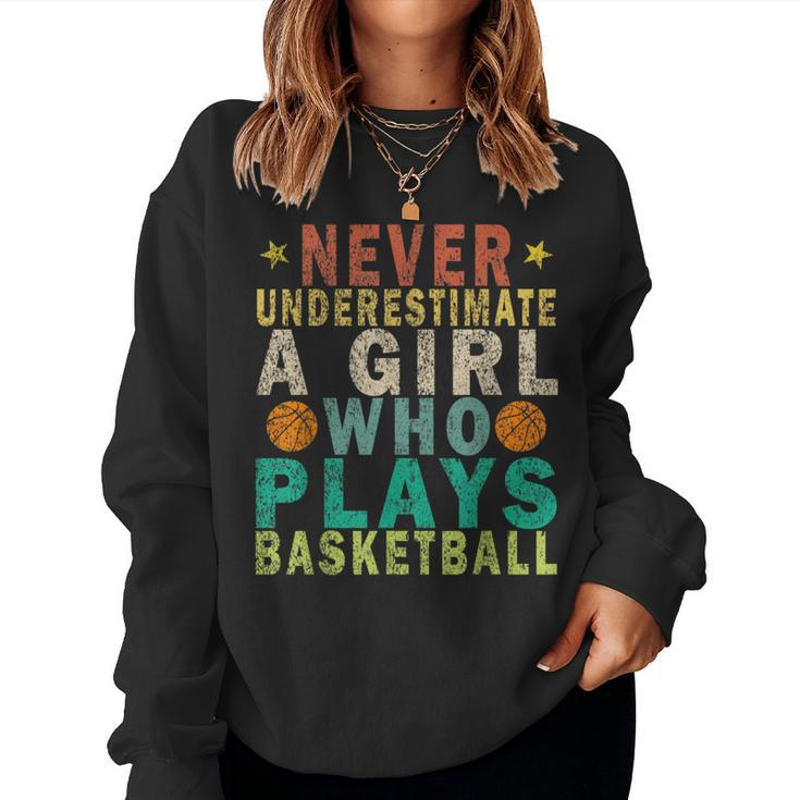 Never Underestimate A Girl Who Plays Basketball Retro Women Sweatshirt
