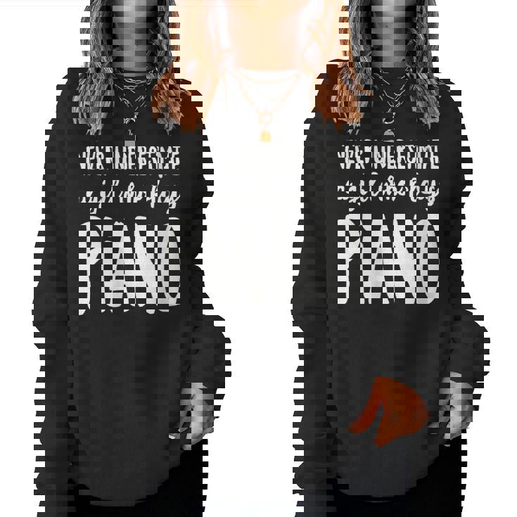 Never Underestimate A Girl Who Plays Piano Player Women Sweatshirt