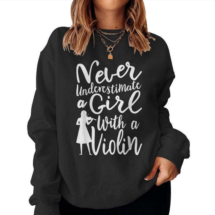 Never Underestimate A Girl With A Violin Cool Quote Women Sweatshirt