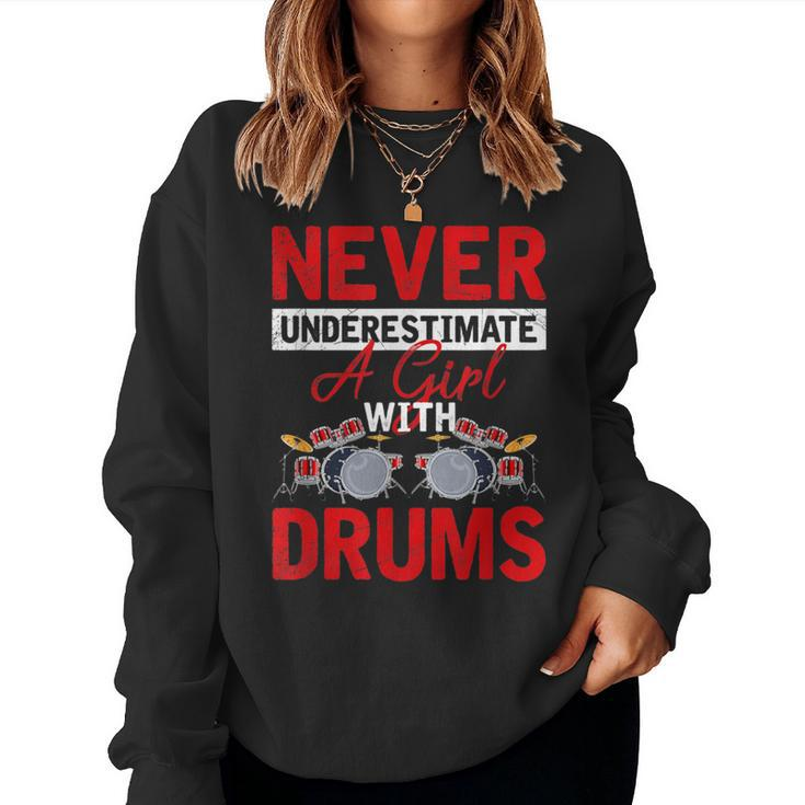 Never Underestimate A Girls With Drums Women Sweatshirt