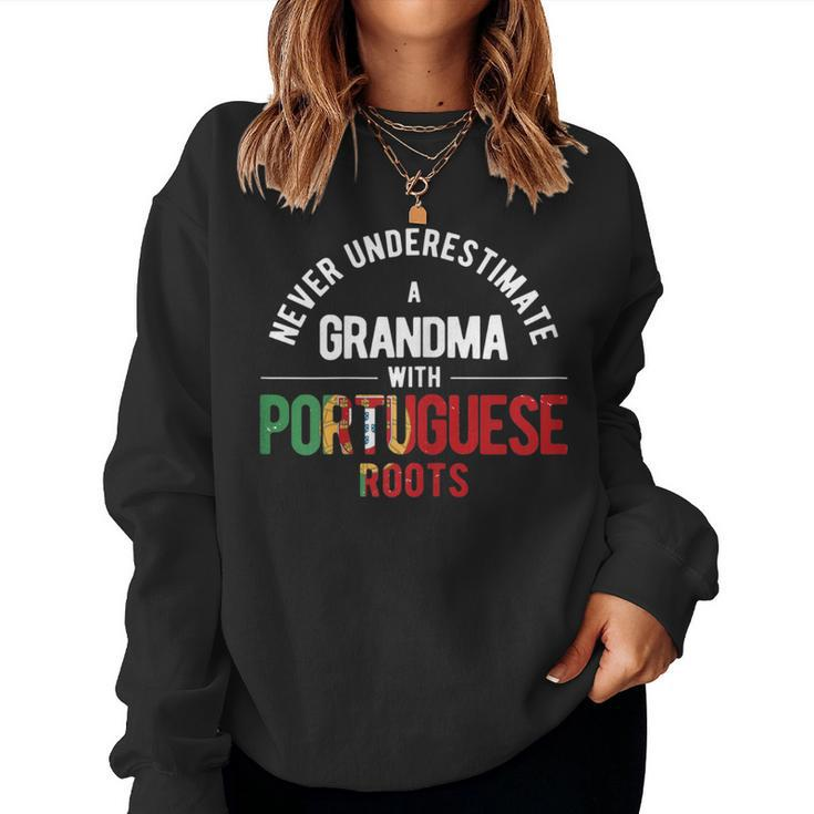 Never Underestimate Grandma With Roots Portugal Portuguese Women Sweatshirt