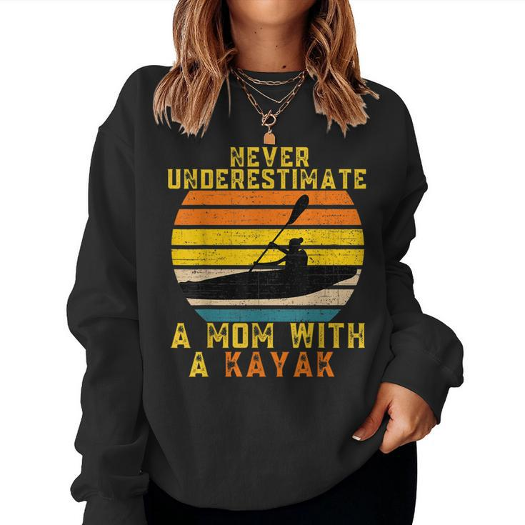 Never Underestimate A Mom With A Kayak Vintage Kayaking Women Sweatshirt