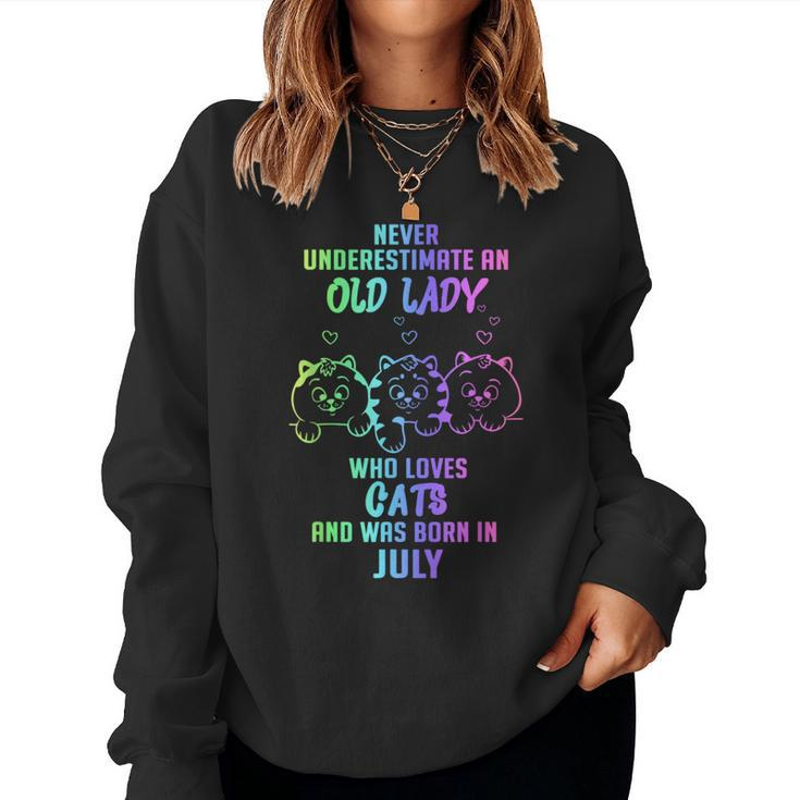 Never Underestimate An Old Lady Who Loves Cats Born In July Women Sweatshirt