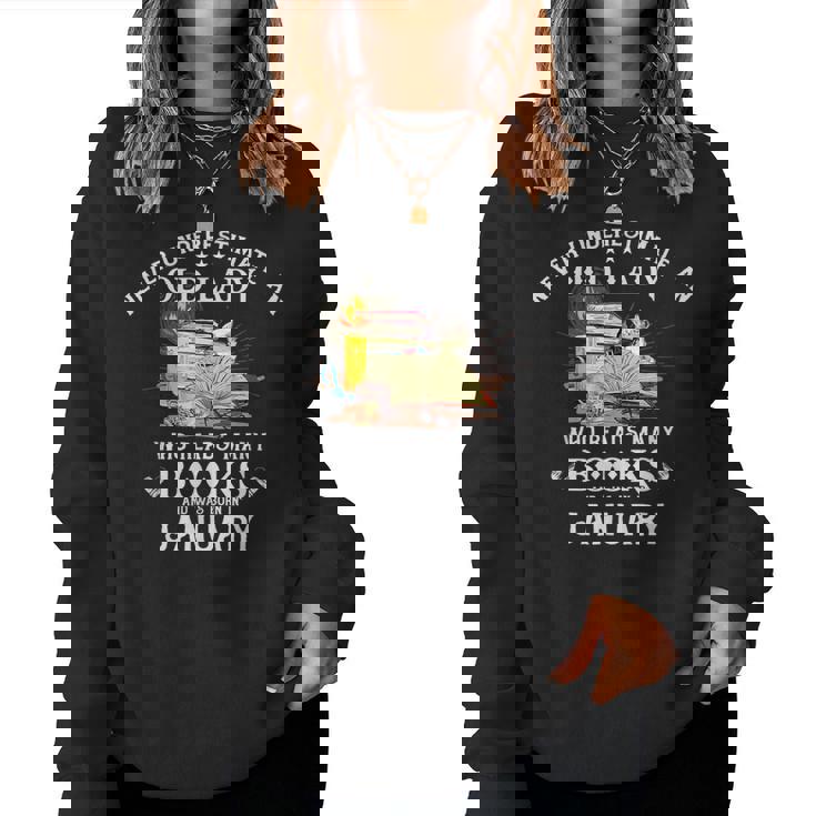 Never Underestimate Old Lady Who Reads Many Books January Women Sweatshirt