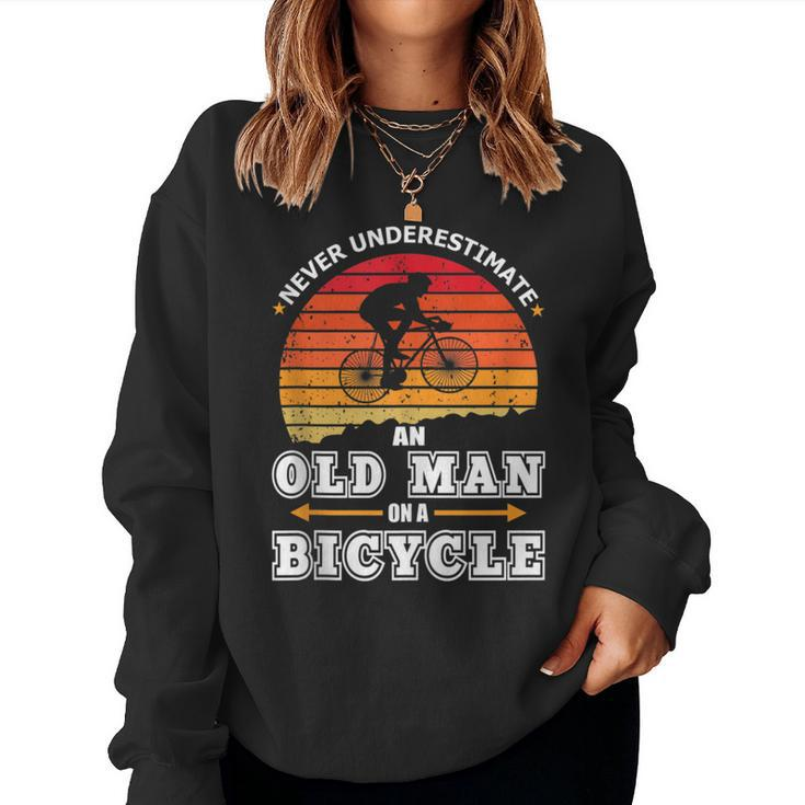 Never Underestimate An Old Man On A Bicycle Retired Cyclist Women Sweatshirt