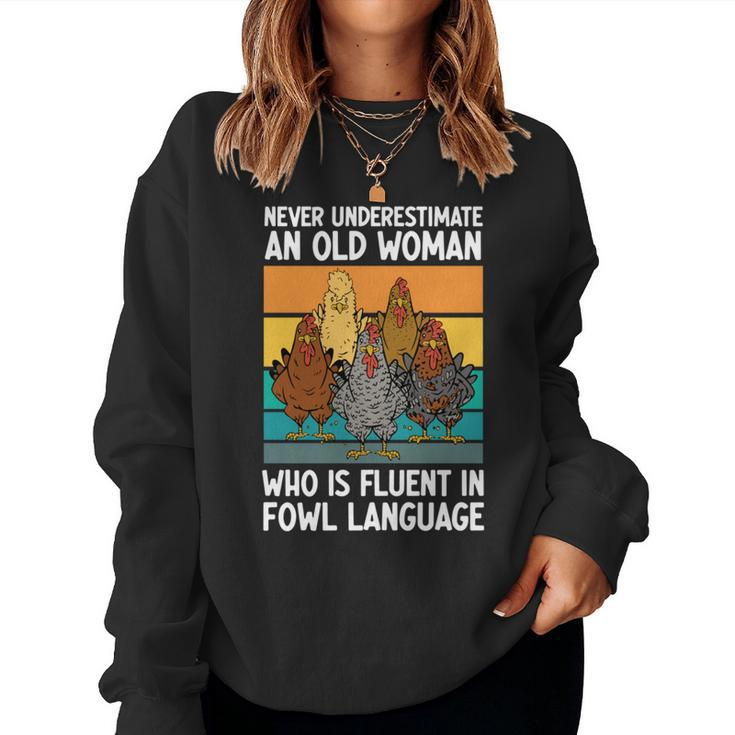 Never Underestimate An Old Man Who Is Fluent Fowl Language Women Sweatshirt