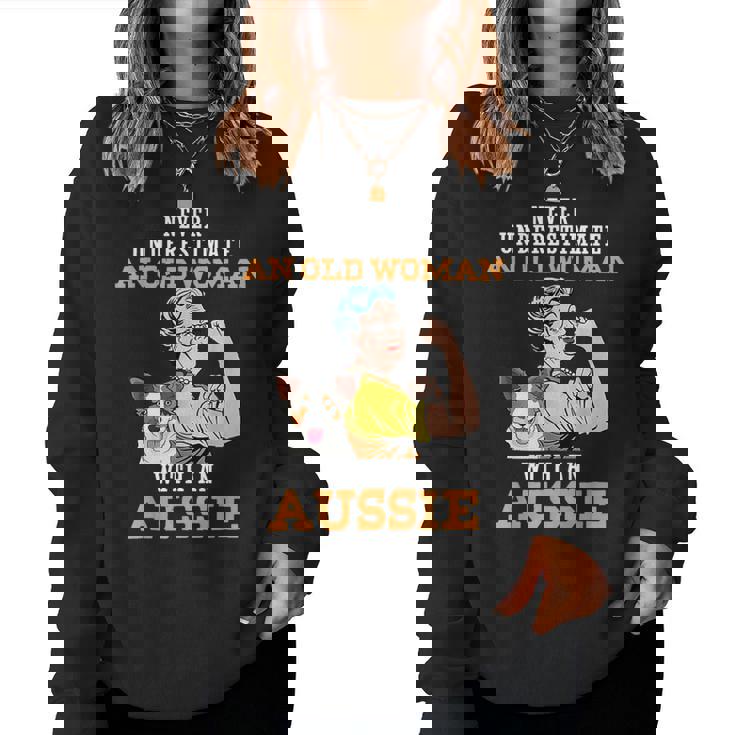 Never Underestimate An Old Woman With An Aussie Women Sweatshirt