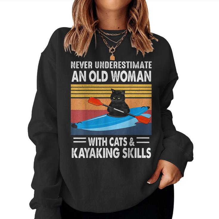 Never Underestimate An Old Woman With Cats And Kayaking Women Sweatshirt