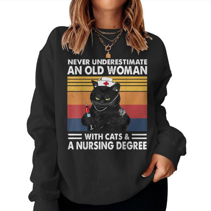 Never Underestimate An Old Woman With Cats And Nursing Women Sweatshirt
