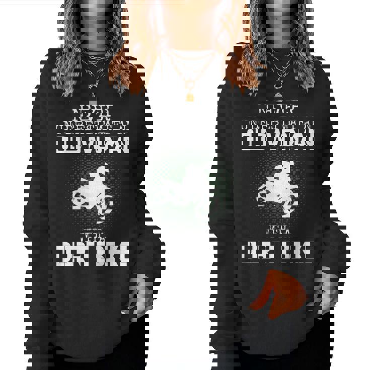 Never Underestimate An Old Woman With A Dirt Bike Womens Old Woman Women Sweatshirt