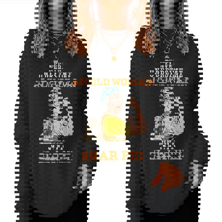 Never Underestimate An Old Woman With A Shar Pei Women Sweatshirt