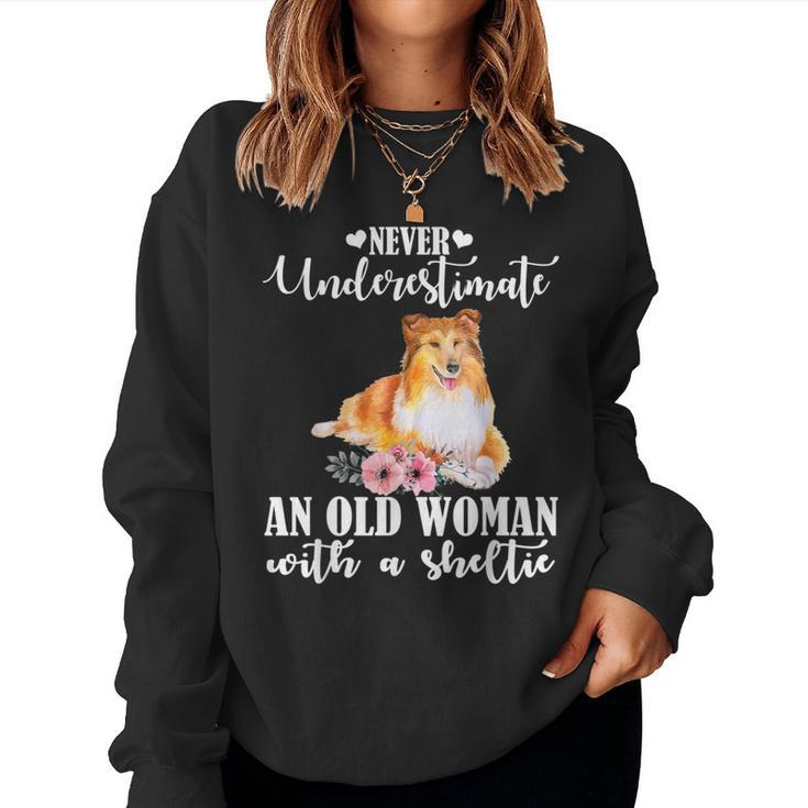 Never Underestimate An Old Woman With Sheltie Women Sweatshirt