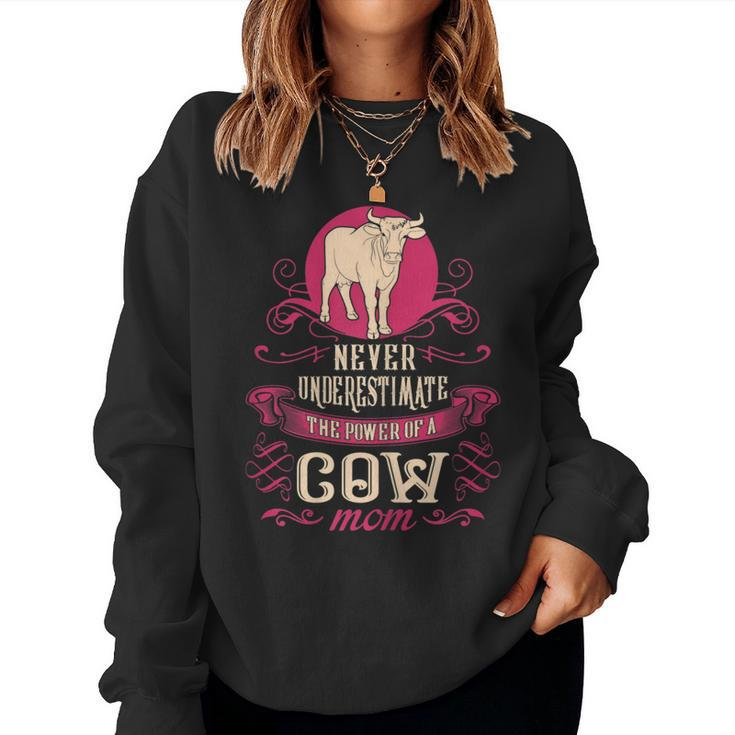 Never Underestimate Power Of Cow Mom Women Sweatshirt