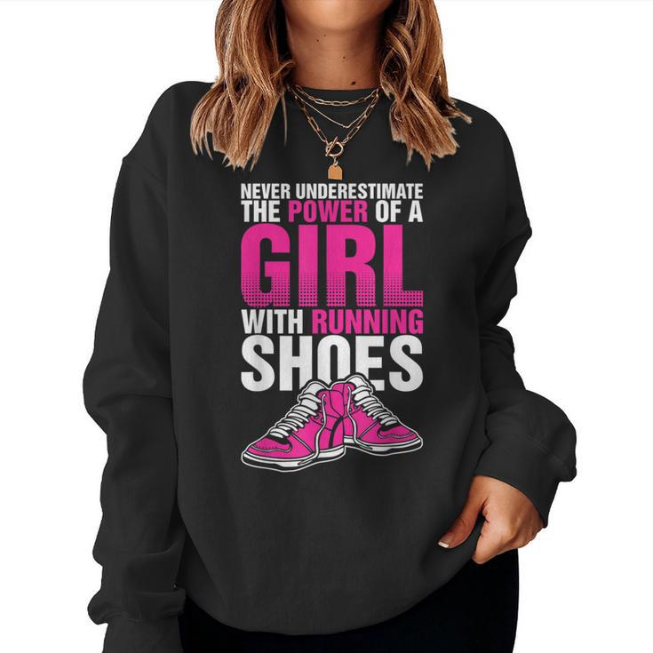 Never Underestimate The Power Of A Girl With Running Shoes T Women Sweatshirt