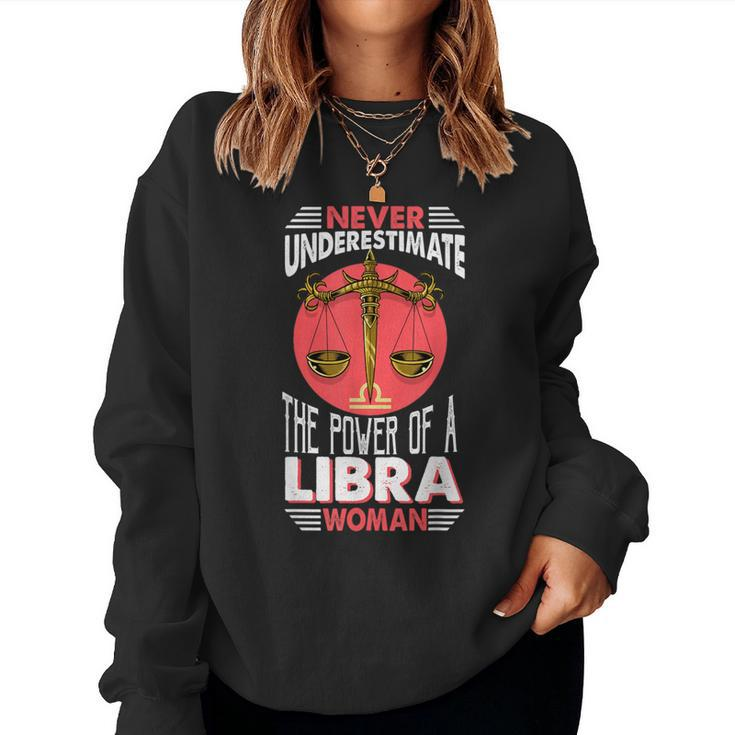 Never Underestimate The Power Of A Libra Woman Libra Women Sweatshirt