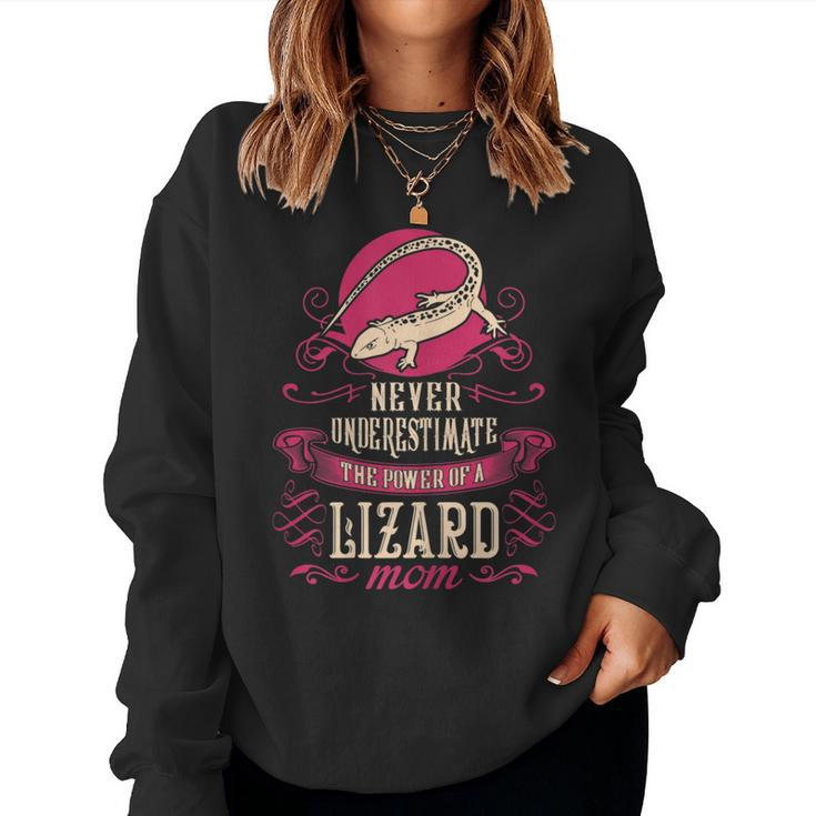 Never Underestimate Power Of Lizard Mom Women Sweatshirt