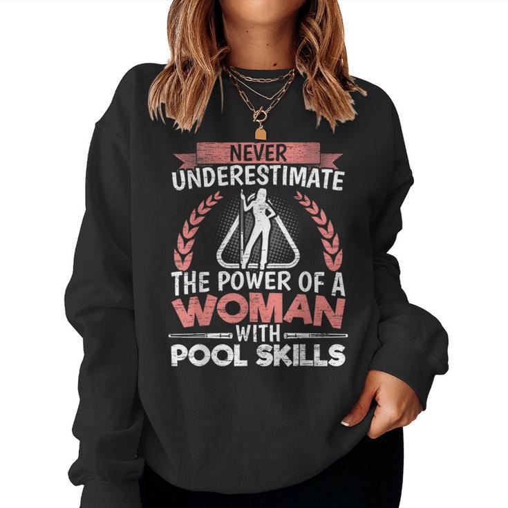 Never Underestimate The Power Of A Woman With Pool Skills Women Sweatshirt