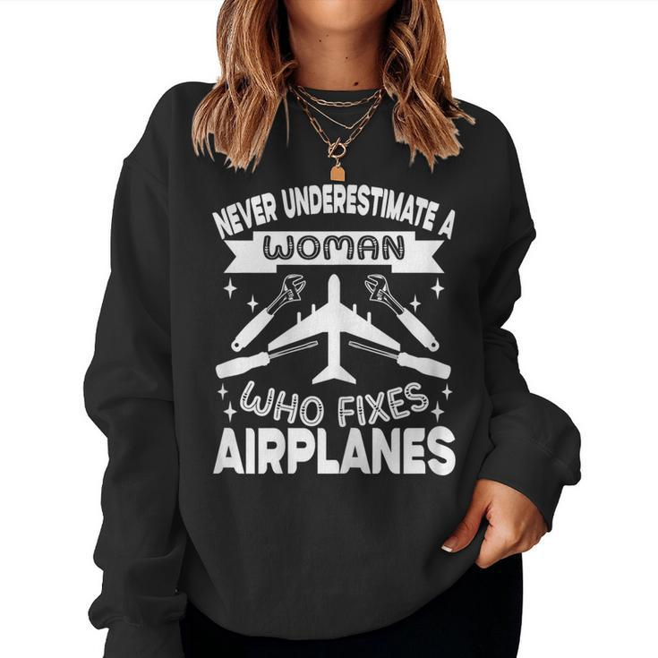Never Underestimate A Woman Who Fixes Airplanes Mechanic Women Sweatshirt