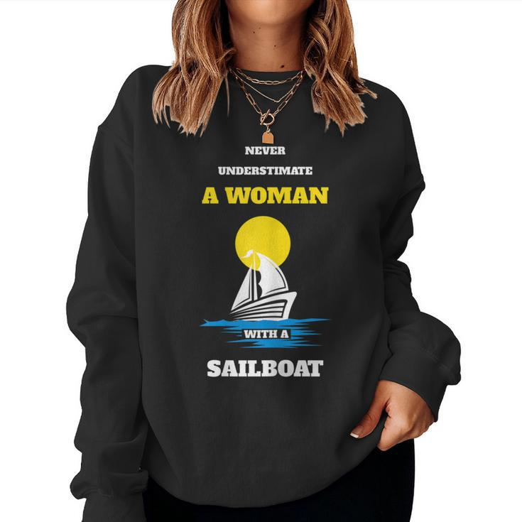Never Underestimate A Woman With A Sailboat Boating Women Sweatshirt