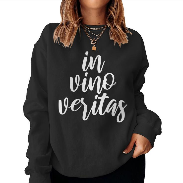 In Vino Veritas Latin Truth In Wine Women Sweatshirt