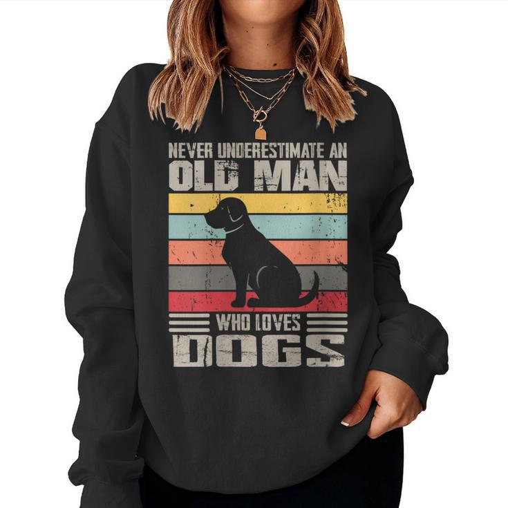 Vintage Never Underestimate An Old Man Who Loves Dogs Cute Women Sweatshirt