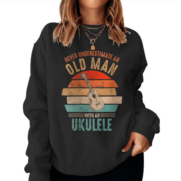 Vintage Never Underestimate An Old Man With An Ukulele Women Sweatshirt