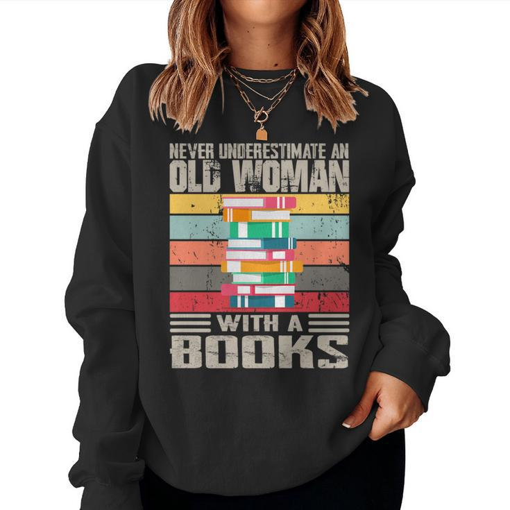 Vintage Never Underestimate An Old Woman With Books Lovers Women Sweatshirt