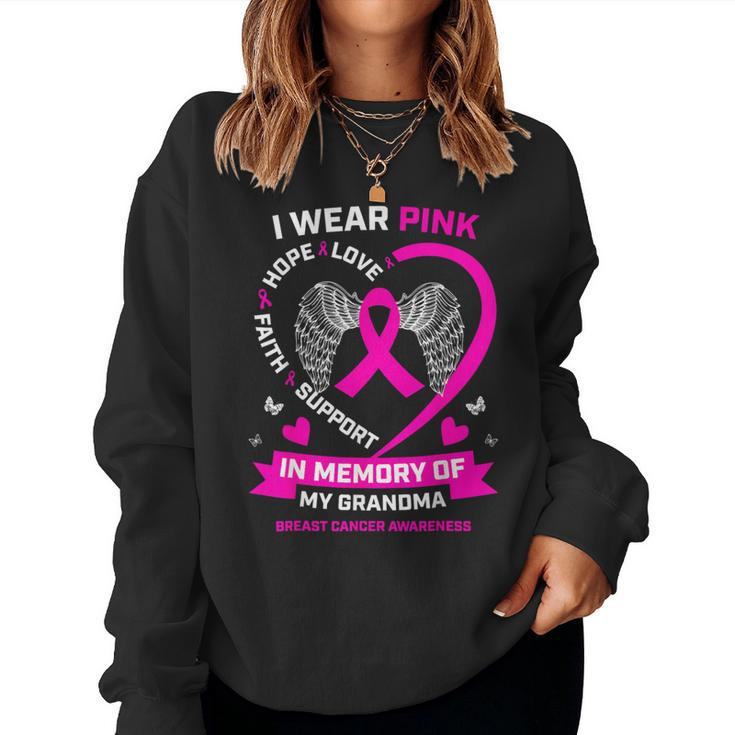 I Wear Pink In Memory Of My Grandma Breast Cancer Awareness Women Sweatshirt